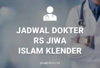 JADWAL DOKTER RS JIWA ISLAM KLENDER