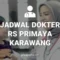 JADWAL DOKTER RS PRIMAYA KARAWANG