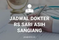 JADWAL DOKTER RS SARI ASIH SANGIANG