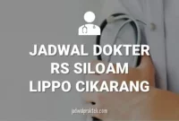 JADWAL DOKTER RS SILOAM LIPPO CIKARANG