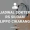 JADWAL DOKTER RS SILOAM LIPPO CIKARANG