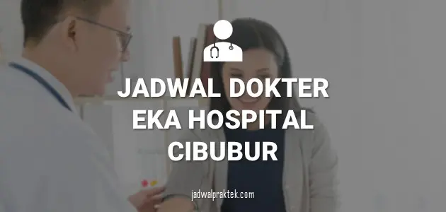 JADWAL DOKTER EKA HOSPITAL CIBUBUR
