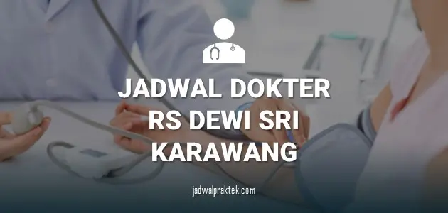 JADWAL DOKTER RS DEWI SRI KARAWANG