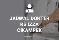 JADWAL DOKTER RS IZZA CIKAMPEK