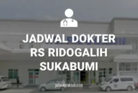 JADWAL DOKTER RS RIDOGALIH SUKABUMI