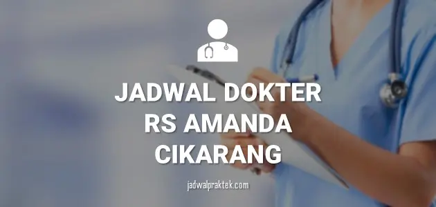 JADWAL DOKTER RS AMANDA CIKARANG