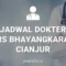 JADWAL DOKTER RS BHAYANGKARA CIANJUR