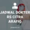 JADWAL DOKTER RS CITRA ARAFIQ DEPOK