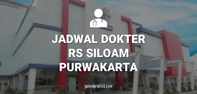 JADWAL DOKTER RS SILOAM PURWAKARTA