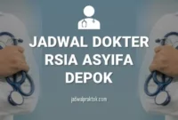 JADWAL DOKTER RSIA ASYIFA DEPOK
