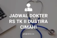JADWAL DOKTER RS TK II DUSTIRA KOTA CIMAHI