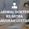 JADWAL DOKTER RS MITRA ANUGRAH LESTARI (RS MAL)