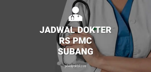 JADWAL DOKTER RS PMC SUBANG