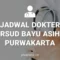 JADWAL DOKTER RSUD BAYU ASIH PURWAKARTA