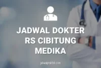 JADWAL DOKTER RS CIBITUNG MEDIKA
