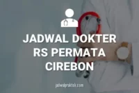 JADWAL DOKTER RS PERMATA CIREBON