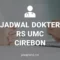 JADWAL DOKTER RS UMC CIREBON