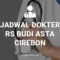 JADWAL DOKTER RS BUDI ASTA CIREBON