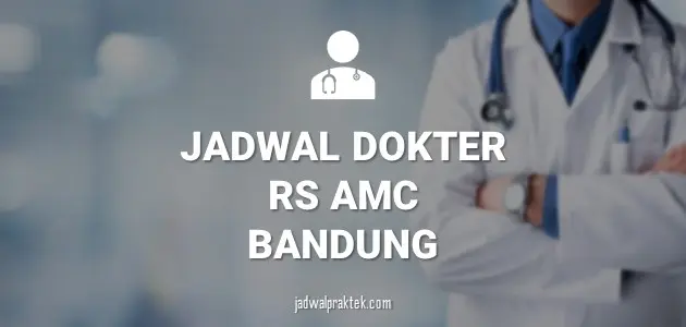 JADAWL DOKTER RS AMC BANDUNG