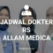JADWAL DOKTER RS ALLAM MEDICA BUMIAYU