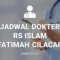JADWAL DOKTER RS ISLAM FATIMAH CILACAP