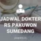 JADWAL DOKTER RS PAKUWON SUMEDANG