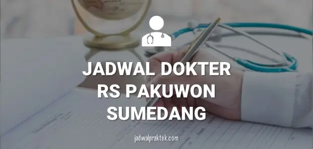 JADWAL DOKTER RS PAKUWON SUMEDANG