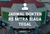 JADWAL DOKTER RS MITRA SIAGA TEGAL