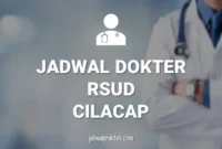 JADWAL DOKTER RSUD CILACAP