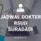 JADWAL DOKTER RSUD SURADADI