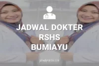 JADWAL DOKTER RSHS BUMIAYU