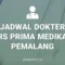 JADWAL DOKTER RS PRIMA MEDIKA PEMALANG