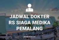 JADWAL DOKTER RS SIAGA MEDIKA PEMALANG