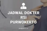 Jadwal Dokter RS Islam Purwokerto (RSIP)