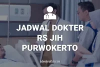 Jadwal Dokter RS JIH Purwokerto