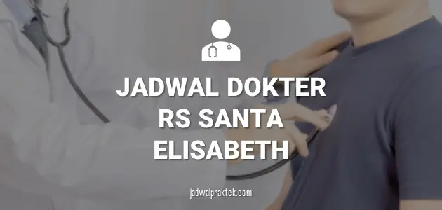 Jadwal Dokter RS Santa Elisabeth Ganjuran Bantul