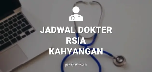 Jadwal Dokter RSIA Kahyangan Kadipiro Bantul