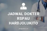 Jadwal Dokter RSPAU Dr. Suhardi Hardjolukito