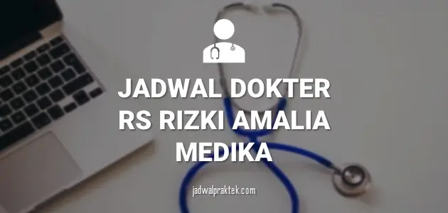 Jadwal Dokter RS Rizki Amalia Medika Kulon Progo