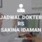 Jadwal Dokter RS Sakina Idaman
